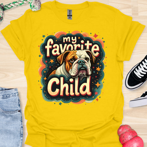 My bulldog is my favorite child - V4 - Happiness T-Shirt